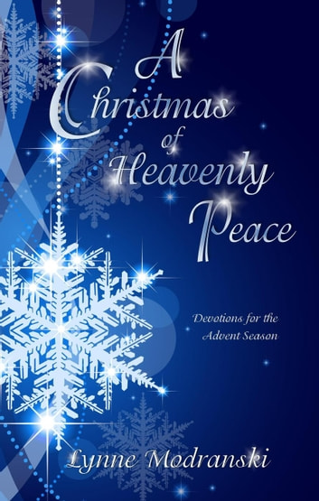 A Christmas Of Heavenly Peace: Advent Readings By Lynne Modranski, #13