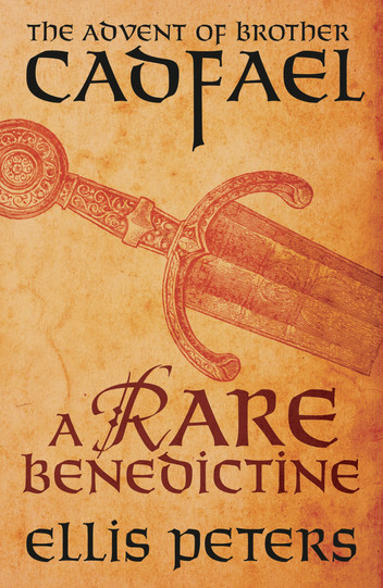 A Rare Benedictine: The Advent Of Brother Cadfael: Three Medieval Whodunnits Featuring Classic Crime’s Most Unique Detective