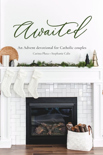 Awaited: An Advent Devotional For Catholic Couples