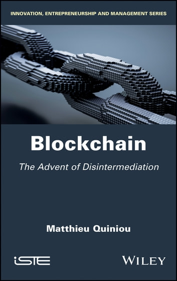 Blockchain: The Advent Of Disintermediation