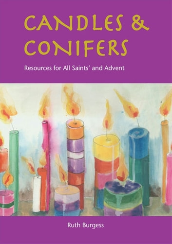 Candles & Conifers: Resources For All Saints’ And Advent