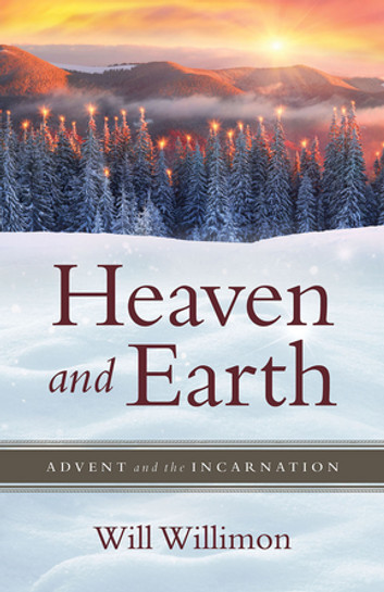Heaven And Earth: Advent And The Incarnation