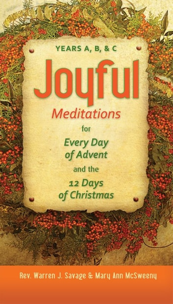 Joyful Meditations For Every Day Of Advent And The 12 Days Of Christmas