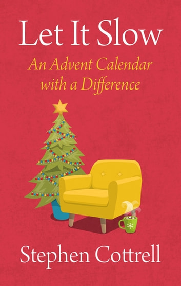 Let It Slow: An Advent Calendar With A Difference