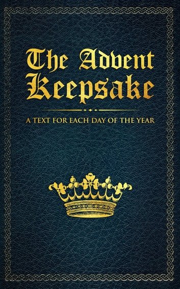 The Advent Keepsake: A Text For Each Day Of The Year: A