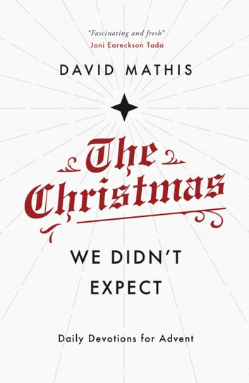 The Christmas We Didn’t Expect: A Daily Advent Devotional