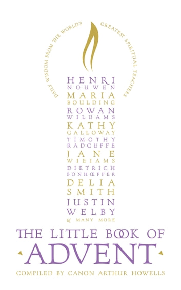 The Little Book Of Advent: Daily Wisdom From The World’s Greatest Spiritual Teachers
