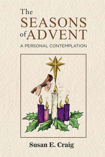 The Seasons Of Advent: A Personal Contemplation