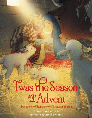 ‘Twas The Season Of Advent: Devotions And Stories For The Christmas Season