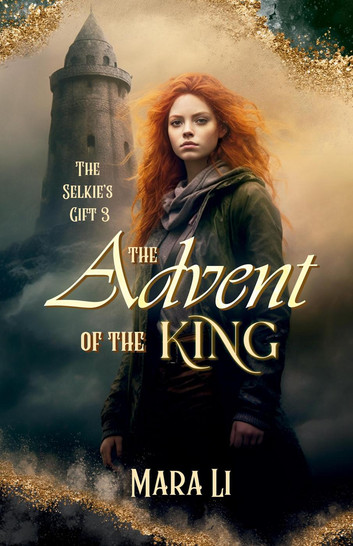 The Advent Of The King: The Selkie’s Gift, #3